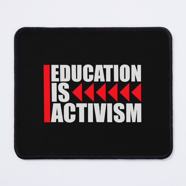 Item preview, Education Is Activism Bold Statement Teacher Quote designed and sold by shirt-o-mat.