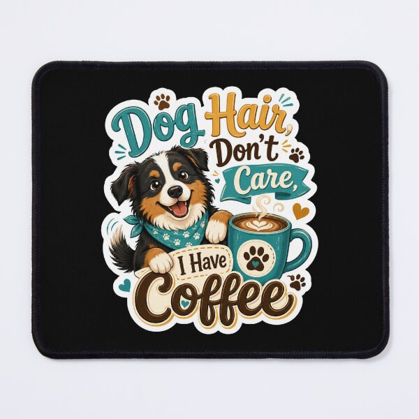 Item preview, Dog Hair Don't Care I Have Coffee designed and sold by Sketchlegacy.