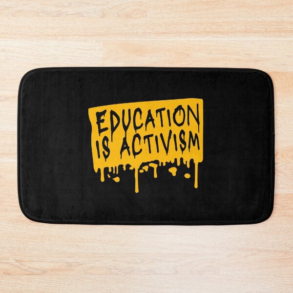 Item preview, Education Is Activism Bold Statement Teacher Quote designed and sold by shirt-o-mat.