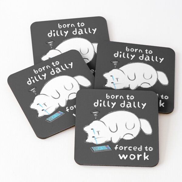 Item preview, Born to dilly dally forced to work cat designed and sold by Rinnnce Designs.