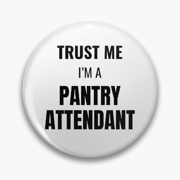Item preview, Trust Me I'm a Pantry Attendant (Black) designed and sold by ShipCrewNation.