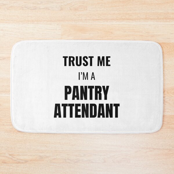 Item preview, Trust Me I'm a Pantry Attendant (Black) designed and sold by ShipCrewNation.