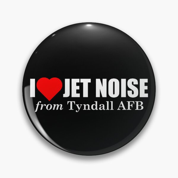 Item preview, I Love Jet Noise from Tyndall AFB designed and sold by longneckgoosie.