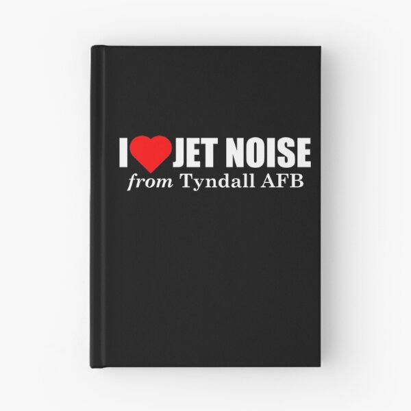 Item preview, I Love Jet Noise from Tyndall AFB designed and sold by longneckgoosie.
