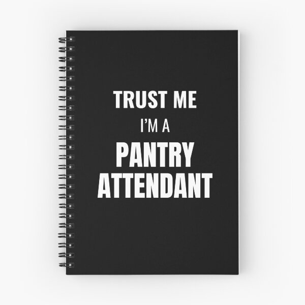 Item preview, Trust Me I'm a Pantry Attendant (White) designed and sold by ShipCrewNation.