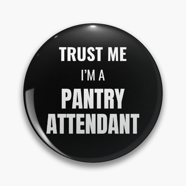Item preview, Trust Me I'm a Pantry Attendant (White) designed and sold by ShipCrewNation.
