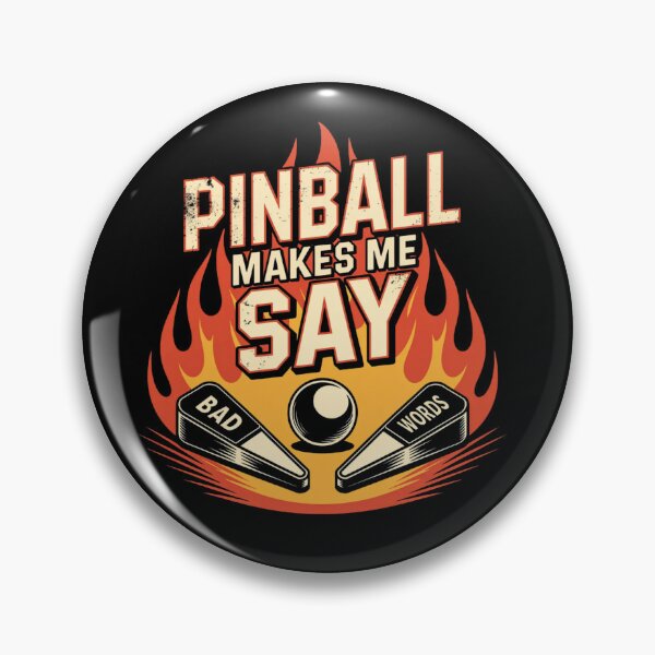 Item preview, Pinball Makes Me Say Bad Words Funny Saying Quote designed and sold by ZACK ART.