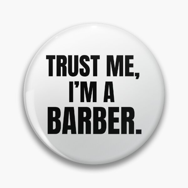 Item preview, Trust Me I'm A Barber Funny Typography Shop Quote designed and sold by Barber MD Culture.