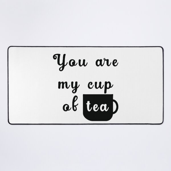 Item preview, You Are My Cup Of Tea Romantic Typography Graphic Design designed and sold by Vision Crafted.
