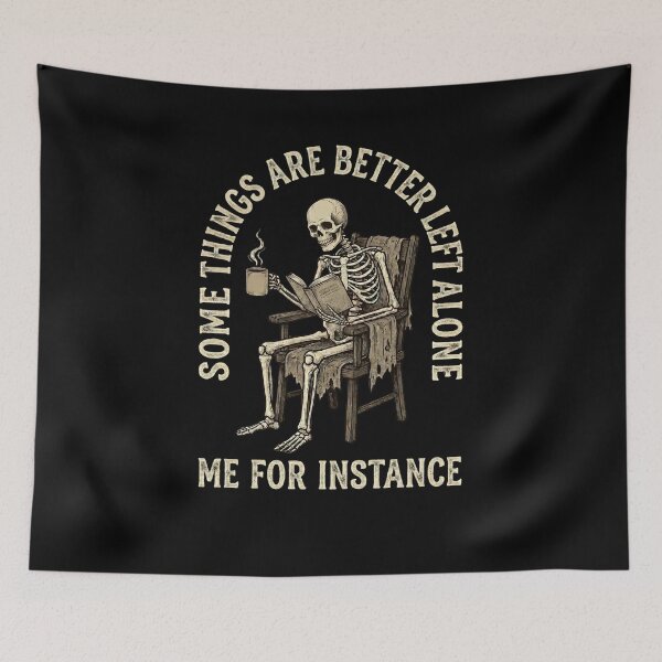 Item preview, Some Things Are Better Left Alone Me For Instance designed and sold by snowry.