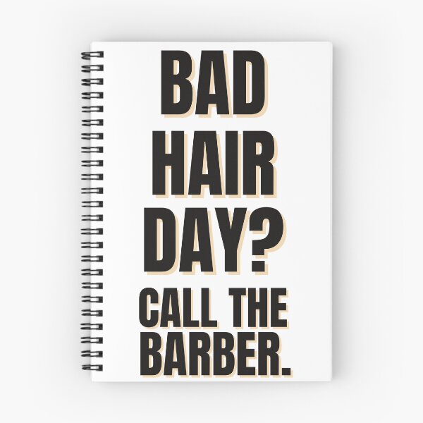 Item preview, Bad Hair Day Call The Barber Funny Shop Quote designed and sold by Barber MD Culture.