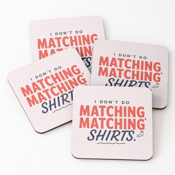 Item preview, I Don't Do Matching Matching  designed and sold by dragonbol023.