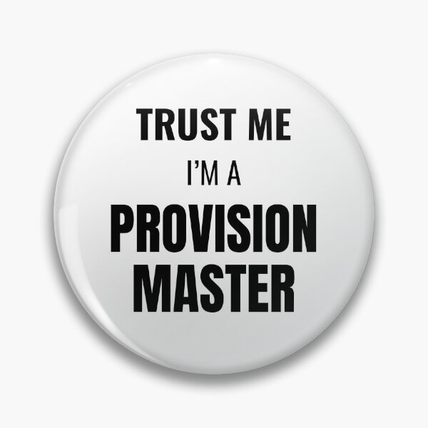 Item preview, Trust Me I'm a Provision Master (Black) designed and sold by ShipCrewNation.