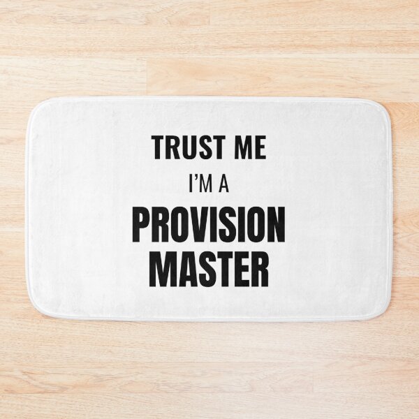 Item preview, Trust Me I'm a Provision Master (Black) designed and sold by ShipCrewNation.