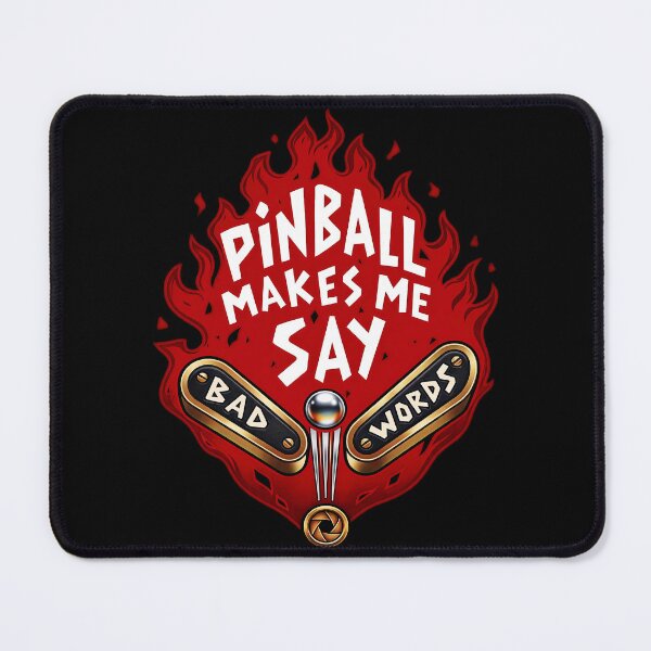 Item preview, Pinball Makes Me Say Bad Words Funny Saying QuoteFunny Saying Quote designed and sold by gear-posters.