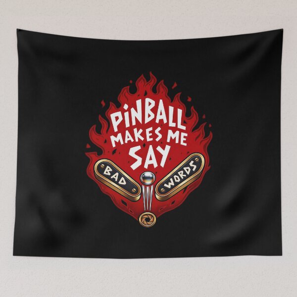 Item preview, Pinball Makes Me Say Bad Words Funny Saying QuoteFunny Saying Quote designed and sold by gear-posters.