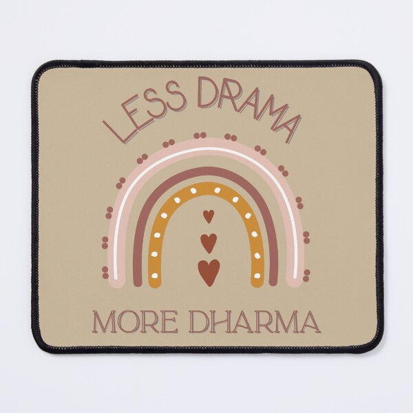 Item preview, Less Drama more Dharma designed and sold by tubiela.