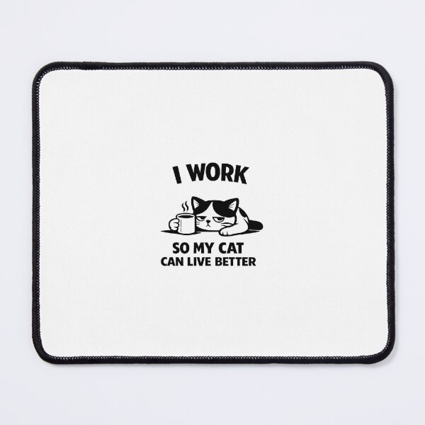 Item preview, I'm working to make my cat live better – Funny Cat Minimalist Cafe designed and sold by SociallyDeadClub.