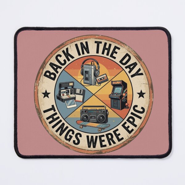 Item preview, Back In The Day Things Were Epic - Retro 80s & 90s Nostalgia designed and sold by InkWeaveShop.