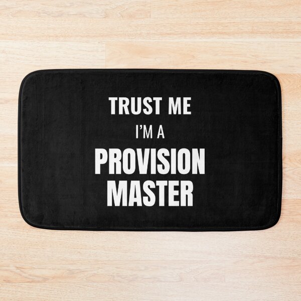 Item preview, Trust Me I'm a Provision Master (White) designed and sold by ShipCrewNation.