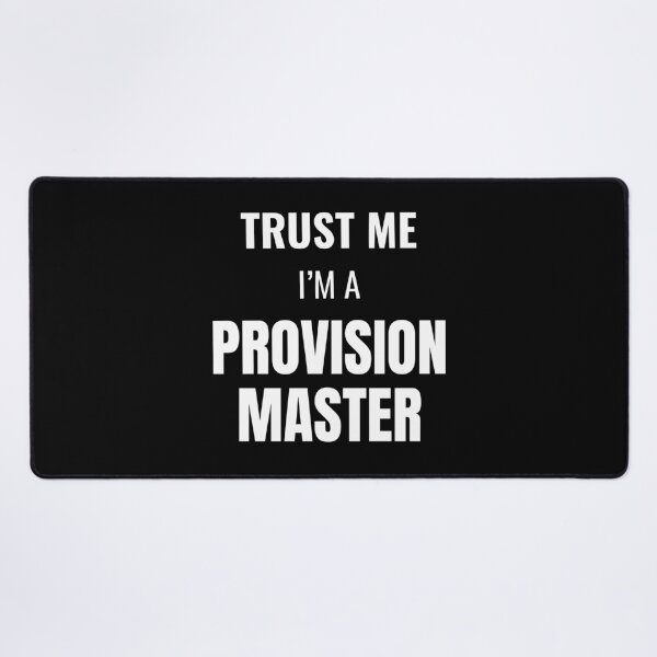 Item preview, Trust Me I'm a Provision Master (White) designed and sold by ShipCrewNation.