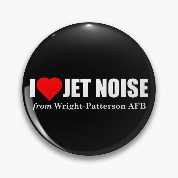 Item preview, I Love Jet Noise from Wright-Patterson AFB designed and sold by longneckgoosie.
