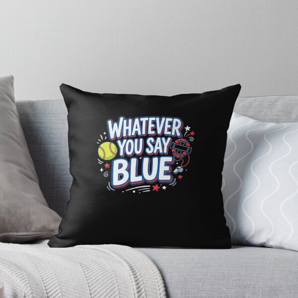 Item preview, Whatever You Say Blue Umpire Softball Baseball designed and sold by snowry.