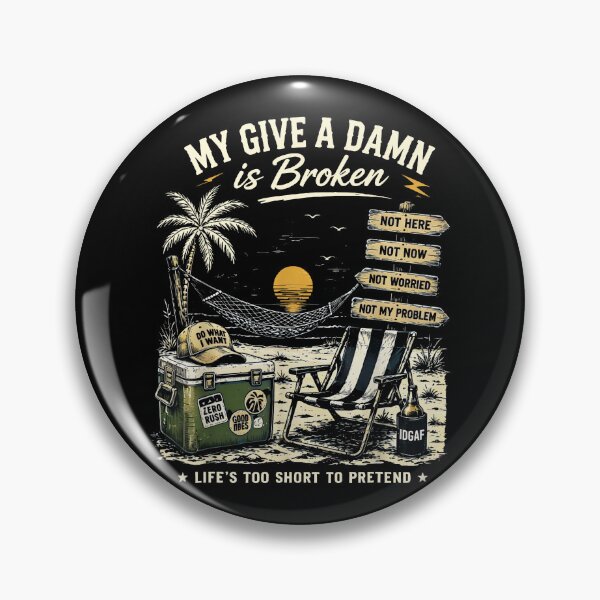 Item preview, My Give A Damn Is Broken Life's Too Short To Pretend designed and sold by veroniaarafik.