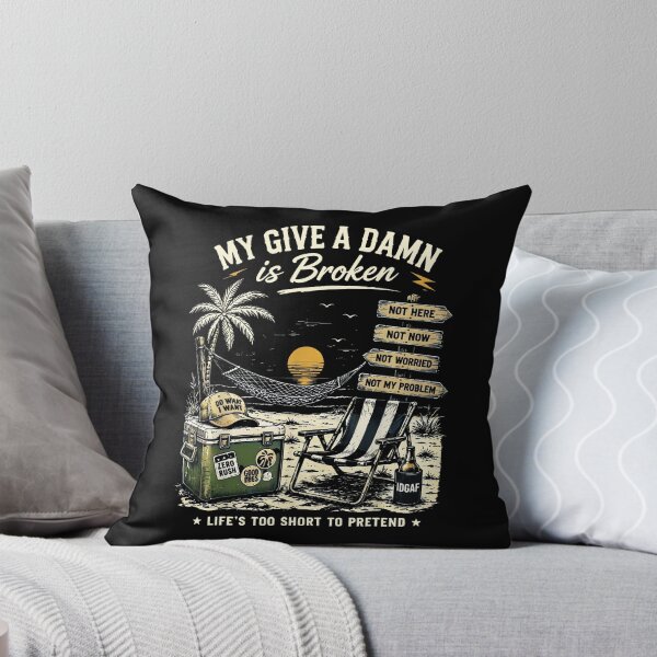 Item preview, My Give A Damn Is Broken Life's Too Short To Pretend designed and sold by veroniaarafik.