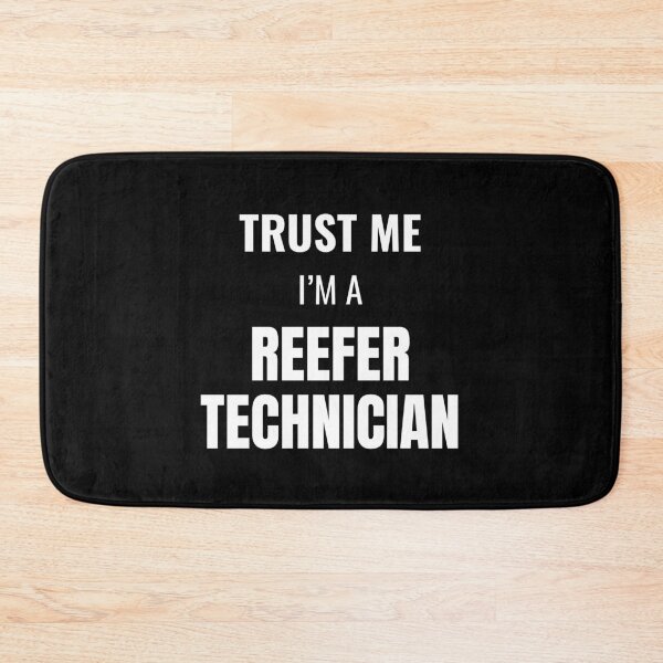 Item preview, Trust Me I'm a Reefer Technician (White) designed and sold by ShipCrewNation.