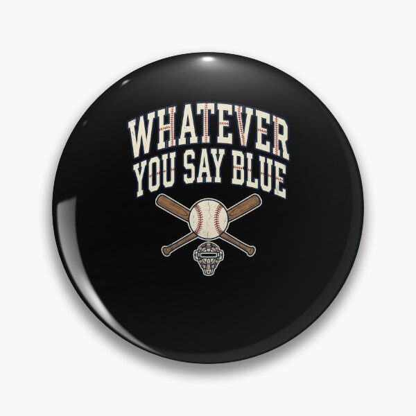 Item preview, Whatever You Say Blue Funny Baseball Umpire designed and sold by snowry.