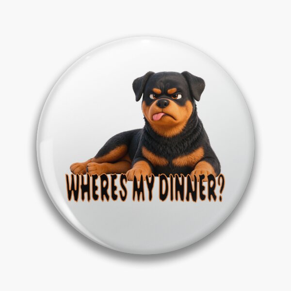 Item preview, Rottweiler. WHERES MY DINNER? designed and sold by SmARTNiki.