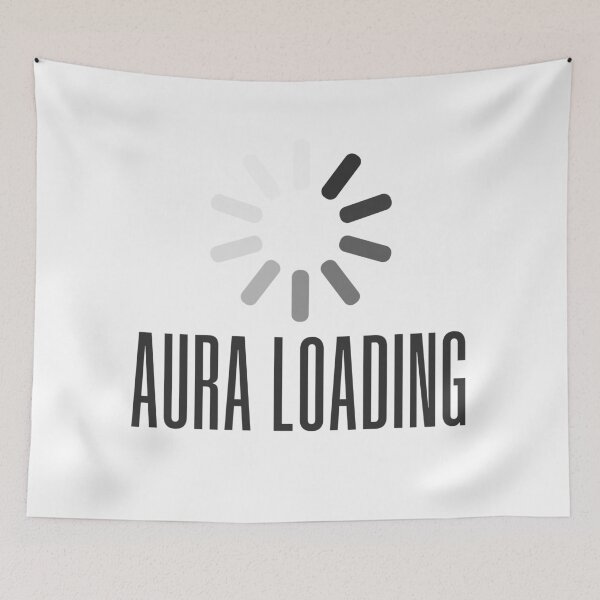 Item preview, Aura Loading. Buffering Meme Typography designed and sold by Memes N Lore .