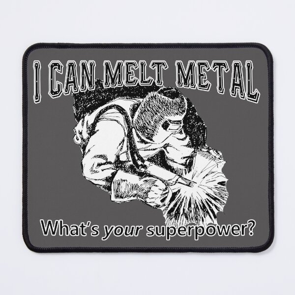 Item preview, Welding is my Superpower designed and sold by longneckgoosie.