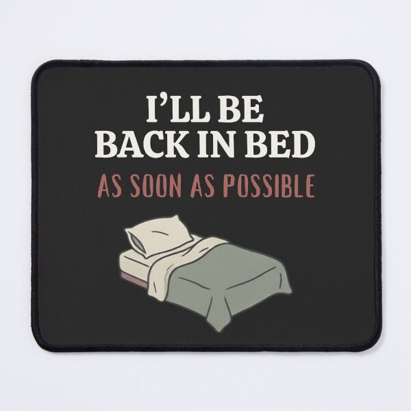 Item preview, I'll be back in bed as soon as possible Minimalist Bed designed and sold by Ink_and_think .