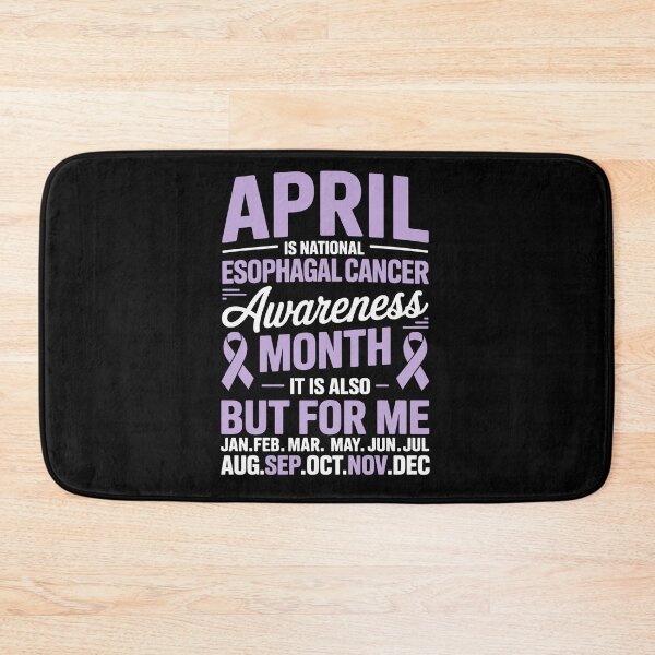 Item preview, APRIL IS NATIONAL ESOPHAGEAL CANCER AWARENESS MONTH — BUT FOR ME IT’S EVERY MONTH designed and sold by jkrphoto.