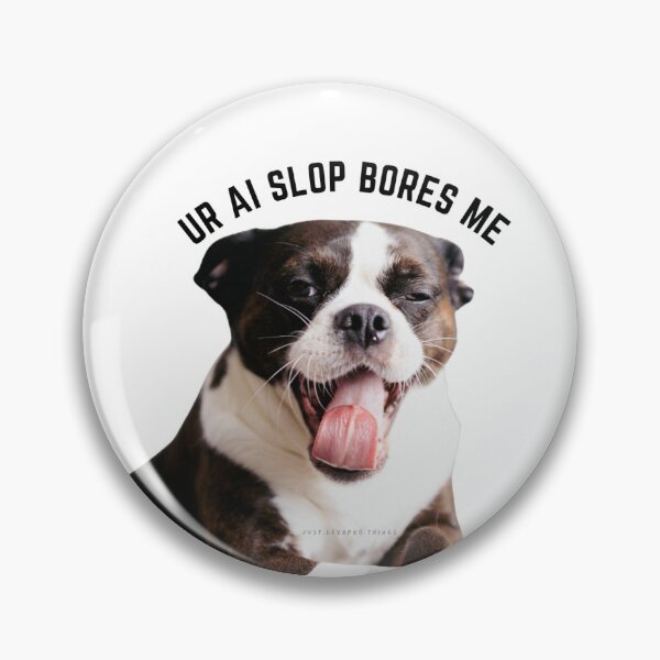 Item preview, Your AI slop bores me  designed and sold by Justlexaprothingss.