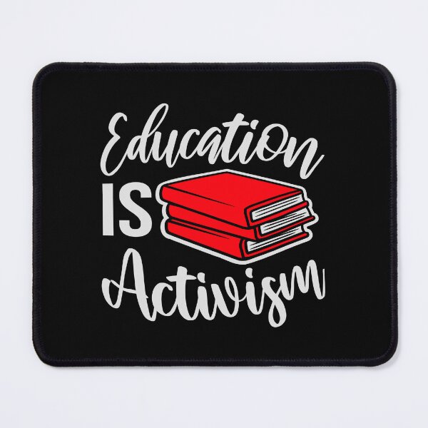 Item preview, Education Is Activism Bold Statement Teacher Quote designed and sold by shirt-o-mat.
