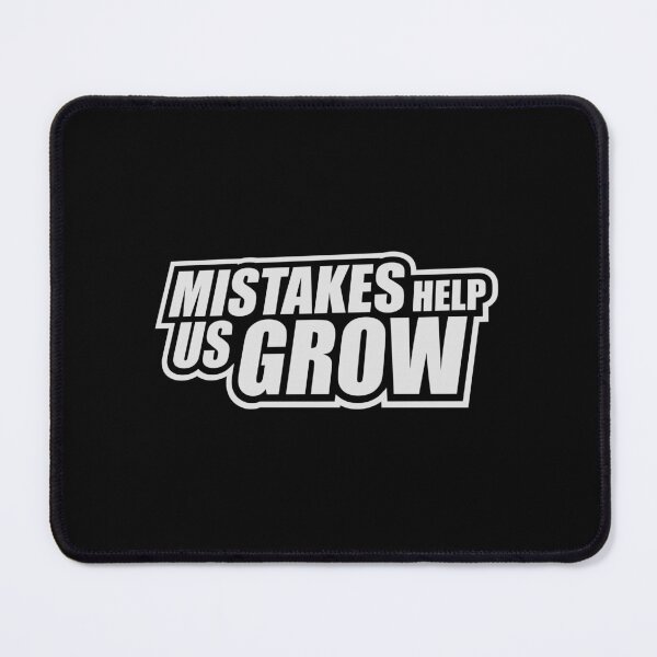 Item preview, Mistakes Help Us Grow Funny Motivational Growth Quote designed and sold by shirt-o-mat.