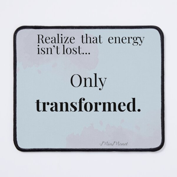 Item preview, Energy Isn't Lost, Only Transformed - Spiritual Quote designed and sold by Timia Williams.