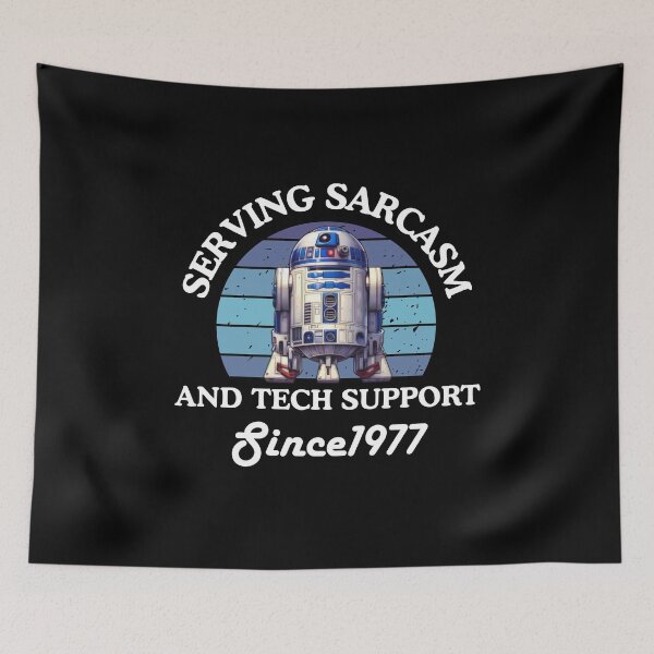 Item preview, R2D2 Serving Sarcasm and Tech Support Since 1977 designed and sold by RahniNM.