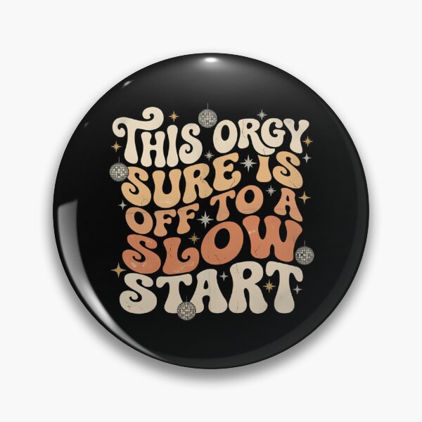 Item preview, This Orgy Sure Is Off To A Slow Start designed and sold by evaejulias.