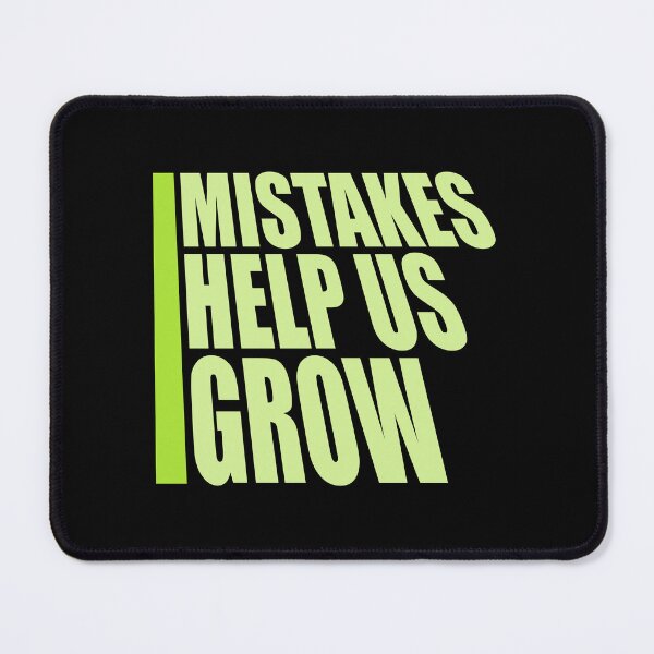 Item preview, Mistakes Help Us Grow Funny Motivational Growth Quote designed and sold by shirt-o-mat.