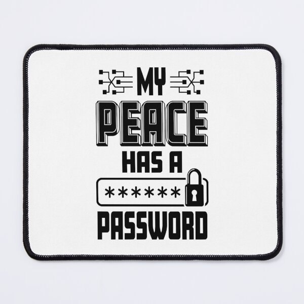 Item preview, My Peace Has A Password designed and sold by Eclectic Eye Creations.
