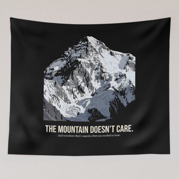 Item preview, The mountain doesn't care mountaineer climber-Hiking Gift designed and sold by Velustro Shop.