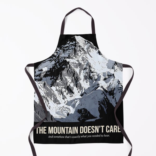 Item preview, The mountain doesn't care mountaineer climber-Hiking Gift designed and sold by Velustro Shop.