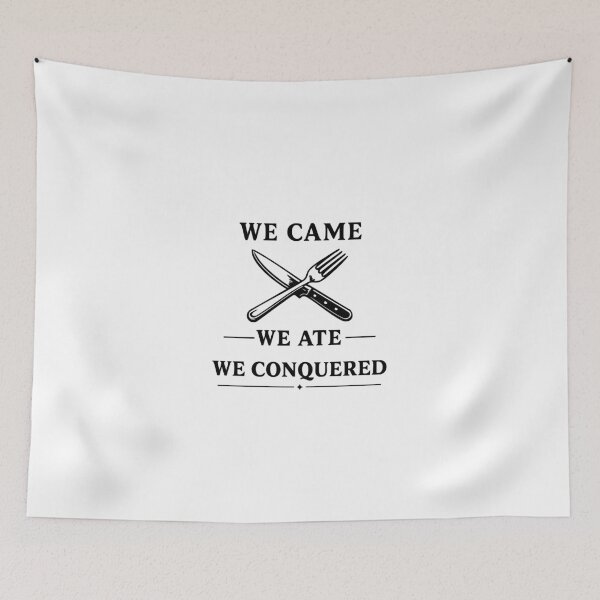 Item preview, We Came We Ate We Conquered – Funny Food Lover Design designed and sold by Apotheosis by Irie Meraki.