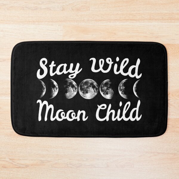 Item preview, Stay Wild Moon Child designed and sold by longneckgoosie.