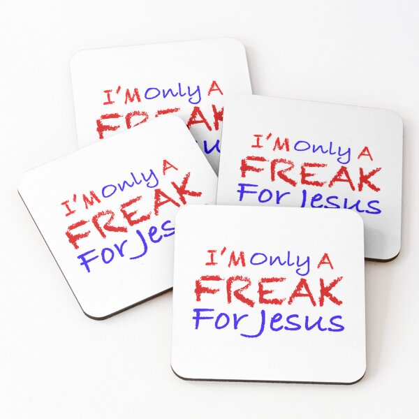 Item preview, Im Only A Freak For Jesus designed and sold by prandre.