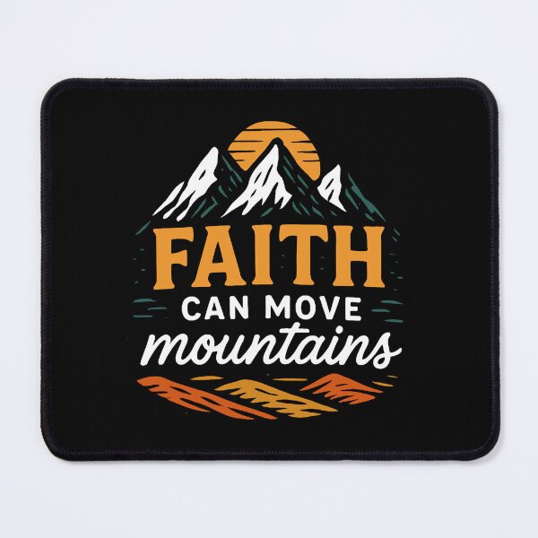 Item preview, Matthew 17:20 Faith Can Move Mountains designed and sold by plushism.